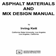 Asphalt.Materials.and.Mix.Design.Manual.Irving.Kett.[taliem.ir]