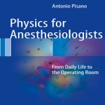 Physics.for.Anesthesiologists.From.Daily.Life.to.the.Operating.Room.[taliem.ir]
