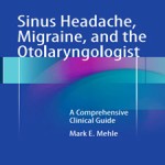 Sinus.Headache.Migraine.and.the.Otolaryngologist.A.Comprehensive.[taliem.ir]